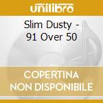 Slim Dusty - 91 Over 50 cd