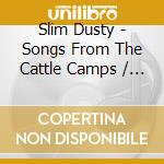 Slim Dusty - Songs From The Cattle Camps / Songs In The Saddle (2 Cd) cd