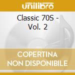 Classic 70S - Vol. 2 cd