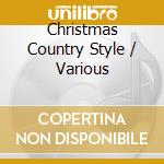 Christmas Country Style / Various cd