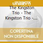 The Kingston Trio - The Kingston Trio - Greatest Hits cd
