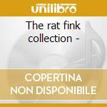 The rat fink collection -