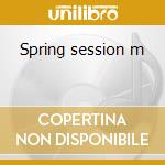 Spring session m cd