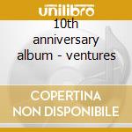 10th anniversary album - ventures cd