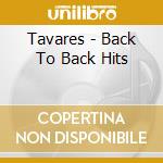 Tavares - Back To Back Hits cd
