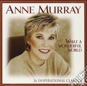 Anne Murray - What A Wonderful World cd musicale di Anne Murray
