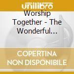 Worship Together - The Wonderful Cross cd