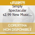 Simply Spectacular s2.99 New Music Sampler cd