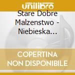 Stare Dobre Malzenstwo - Niebieska Tancbuda cd