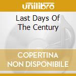 Last Days Of The Century cd