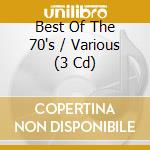 Best Of The 70's / Various (3 Cd) cd musicale di Various