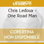 Chris Ledoux - One Road Man cd