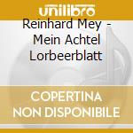 Reinhard Mey - Mein Achtel Lorbeerblatt cd