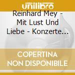 Reinhard Mey - Mit Lust Und Liebe - Konzerte 90-91 (2 Cd) cd musicale di Mey Reinhard