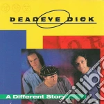 Deadeye Dick - A Different Story cd