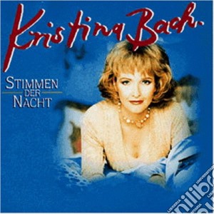 Kristina Bach - Stimmen Der Nacht cd musicale di Kristina Bach