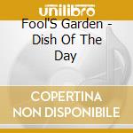 Fool'S Garden - Dish Of The Day cd