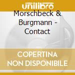 Morschbeck & Burgmann - Contact cd