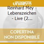 Reinhard Mey - Lebenszeichen - Live (2 Cd) cd