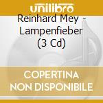 Reinhard Mey - Lampenfieber (3 Cd) cd musicale di Mey Reinhard