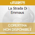 La Strada Di Emmaus cd
