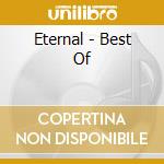 Eternal - Best Of cd musicale di ETERNAL