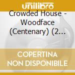 Crowded House - Woodface (Centenary) (2 Cd) cd