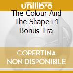 The Colour And The Shape+4 Bonus Tra cd musicale di FOO FIGHTERS