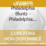 Philadelphia Bluntz - Philadelphia Bluntz cd
