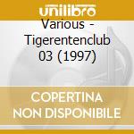 Various - Tigerentenclub 03 (1997) cd