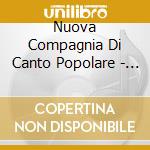 Nuova Compagnia Di Canto Popolare - Pesce D'O Mare cd musicale di NUOVA COMPAGNIA DI CANTO POPOLARE