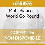 Matt Bianco - World Go Round cd