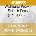 Wolfgang Petry - Einfach Petry (Cd 3) (16 Tracks) cd