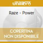 Raze - Power cd musicale di Raze