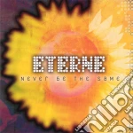 Eterne: Never Be The Same / Various cd