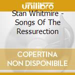 Stan Whitmire - Songs Of The Ressurection cd