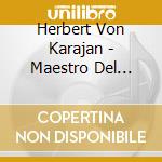 Herbert Von Karajan - Maestro Del Millennio cd