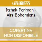 Itzhak Perlman - Airs Bohemiens cd