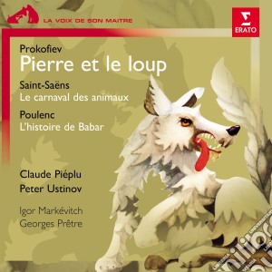 Sergei Prokofiev / Camille Saint-Saens / Francis Poulenc - Pierre Et Le Loup / Le Carnaval / Histoire De Babar cd musicale di Markevich Igor