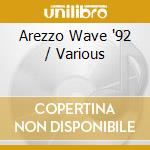 Arezzo Wave '92 / Various cd