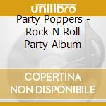 Party Poppers - Rock N Roll Party Album cd