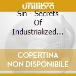 Sin - Secrets Of Industrialized Noise cd