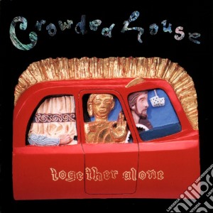 Crowded House - Together Alone cd musicale di CROWDED HOUSE