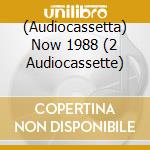 (Audiocassetta) Now 1988 (2 Audiocassette) cd