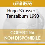 Hugo Strasser - Tanzalbum 1993 cd musicale di Hugo Strasser