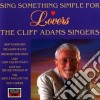 Cliff Adams Singers - Sing Something Simple For Lovers cd
