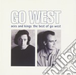 Go West - Aces And Kings