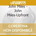 John Miles - John Miles-Upfront cd