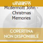 Mcdermott John - Christmas Memories cd