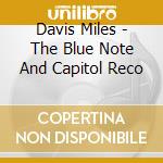 Davis Miles - The Blue Note And Capitol Reco cd
